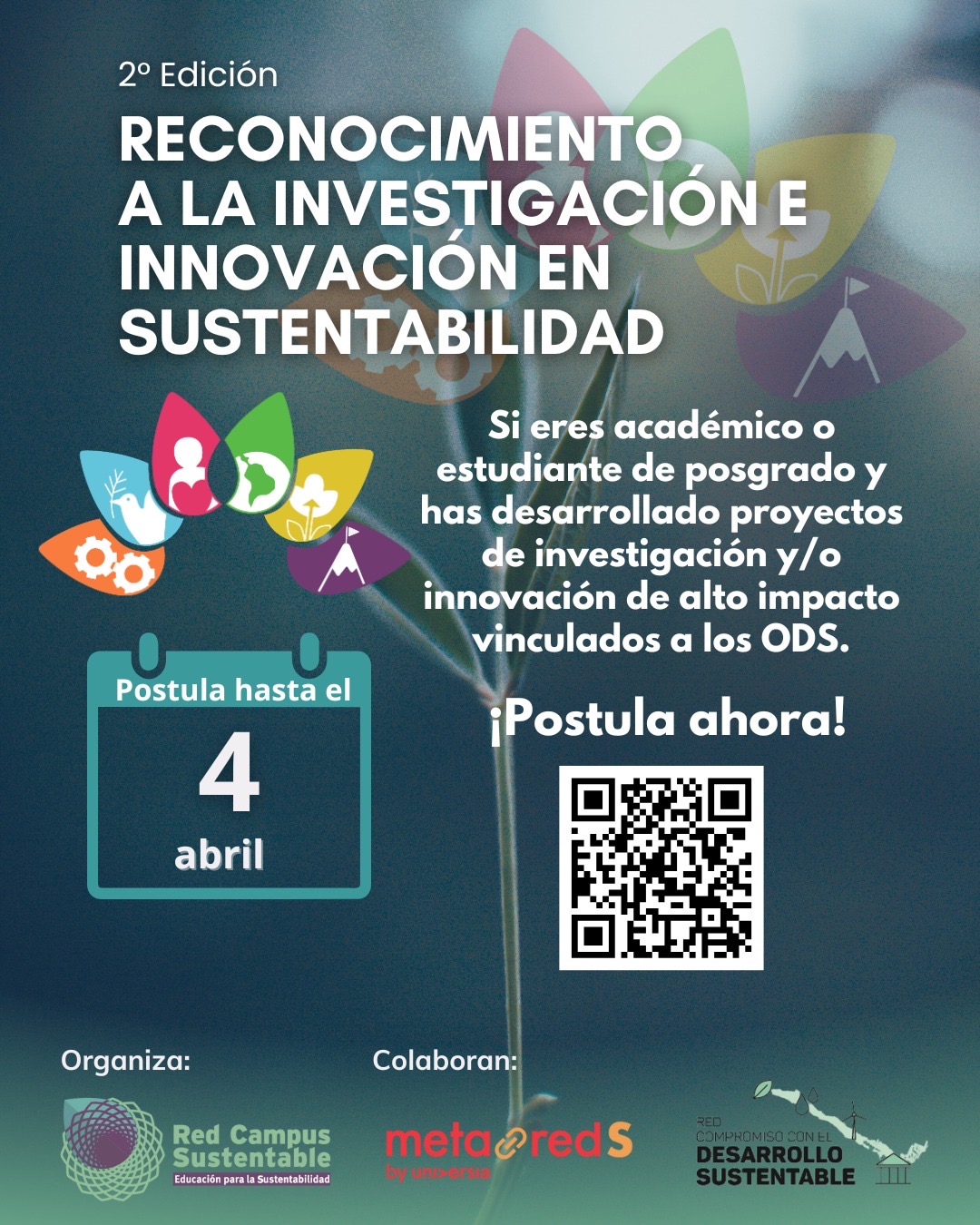 Afiche convocatoria de la 2da edición del Reconocimiento a la Investigación e Innovación en Sustentabilidad (RIIS), impulsado por la Red Campus Sustentable y con la colaboración de las Redes Red Compromiso con el Desarrollo Sustentable del CUECH y MetaRed-S. Iniciativa orientada a estudiantes de postgrado, académicos(as) e investigadores(as). 