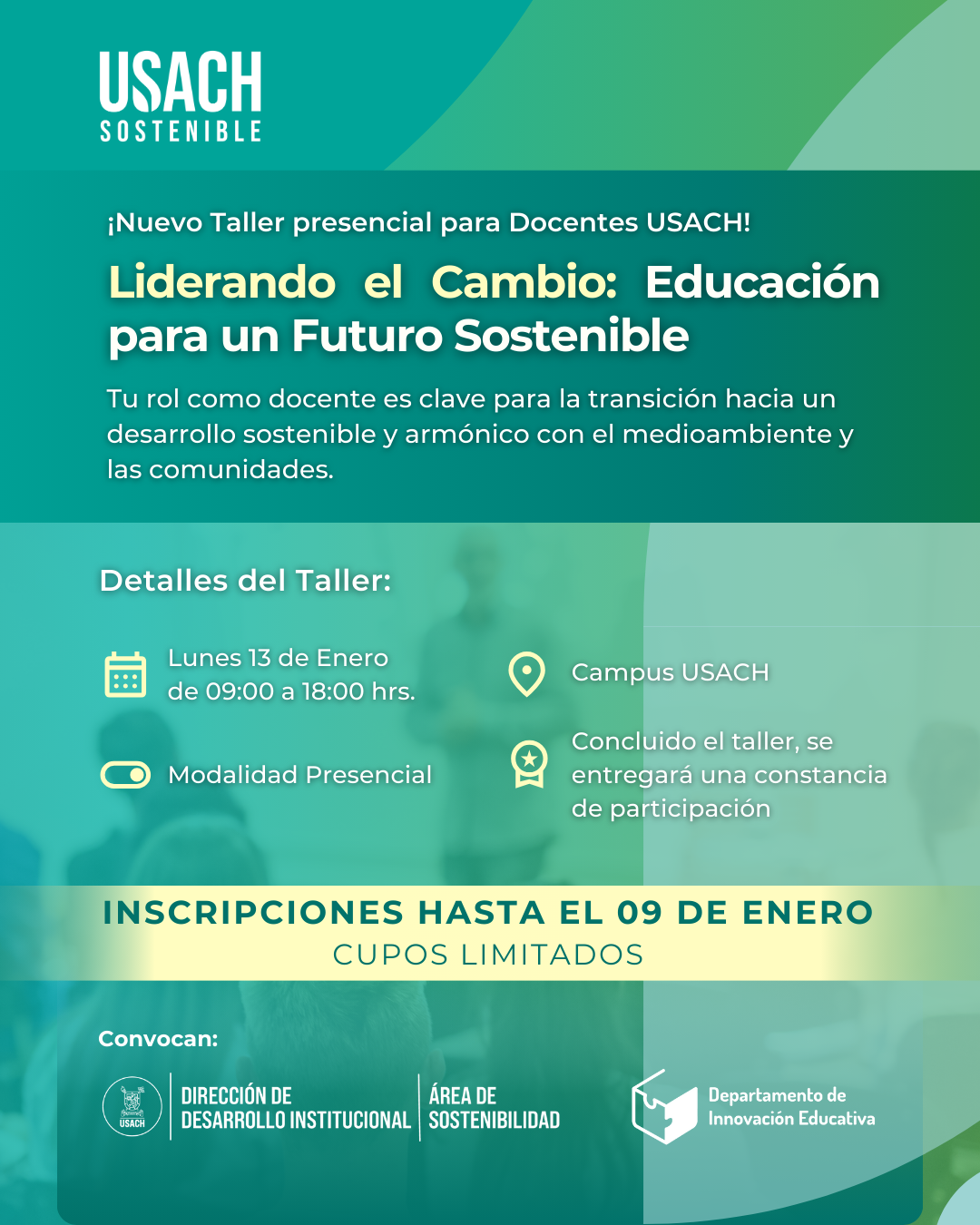 Imagen con diferentes tonalidades de verde que invitan a participar del taller docente "Liderando el Cambio: Educación para un Futuro Sostenible"; desarrollado por el Área de Sostenibilidad y el Departamento de Innovación Educativa de la VRA. Este se realizará el lunes 13 desde las 09:00 am en el campus USACH.